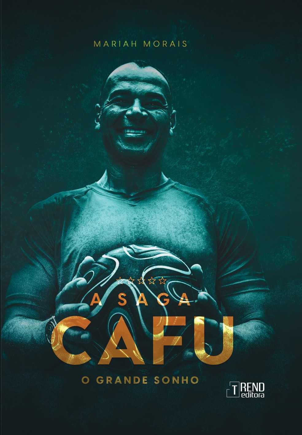 Capa de 'A Saga Cafu', biografia inédita do craque — Foto: Divulgação