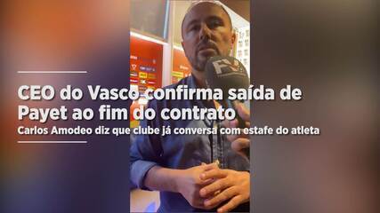 CEO do Vasco confirma saída de Payet