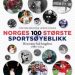 Os 100 maiores momentos esportivos da Noruega, escrito por Morten Stokstad e Svein Tore Bergestuen — Foto: Reprodução Redes Sociais